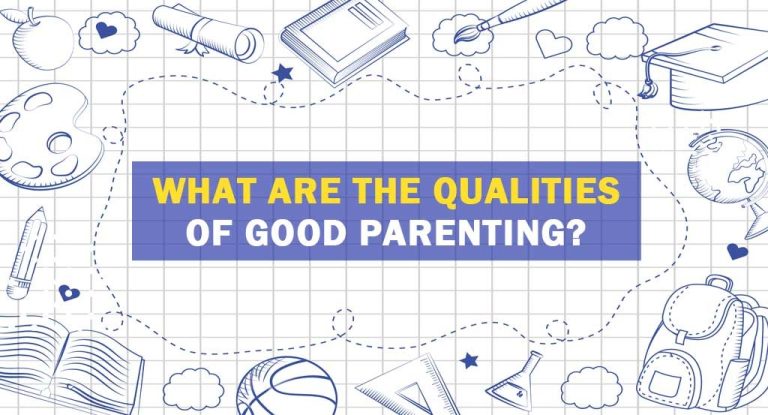 What are the qualities of Good Parenting? - The Gurukul